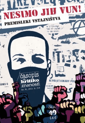Issue No. 254 - »Let’s Throw Them Out!«: Reflections on the Uprising Movement in Slovenia