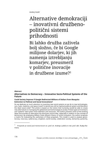 Alternative demokraciji – inovativni družbeno-politični sistemi prihodnosti: Bi lahko družba zaživela bolj složno, če bi Google milijone dolarjev, ki jih namenja iztrebljanju komarjev, preusmeril v politične inovacije in družbene izume?